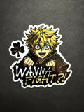 WANNA FIGHT?!- Luck Inspired Vinyl Sticker (3")