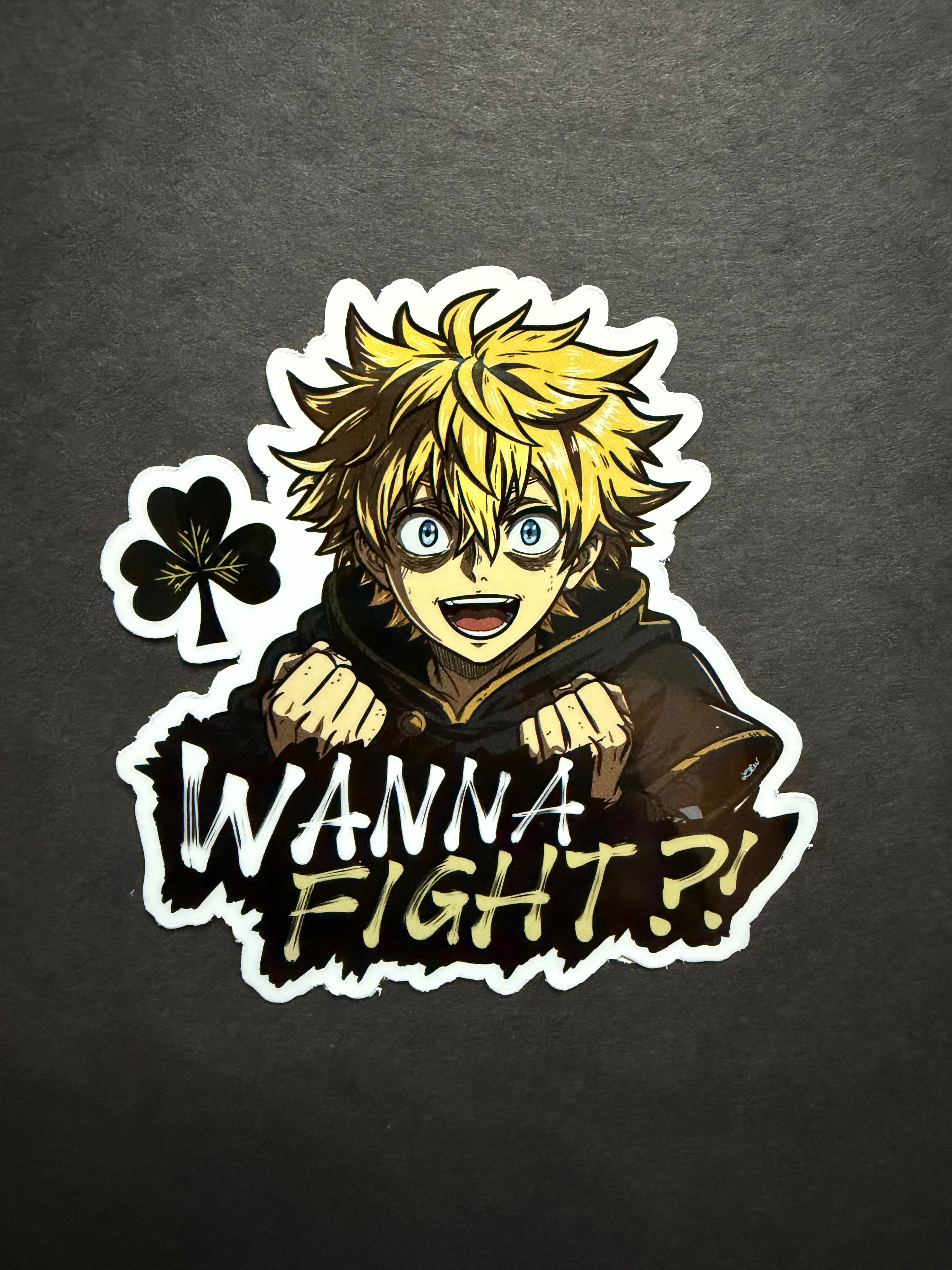 WANNA FIGHT?!- Luck Inspired Vinyl Sticker (3")