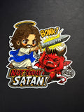 NOT TODAY SATAN- Jesus Vinyl Sticker 3.5”